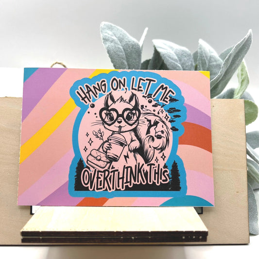 Hang On Let Me Overthink This Postcard / Colorful Funny Squirrel / Mental Health Mini Art / Greeting Card