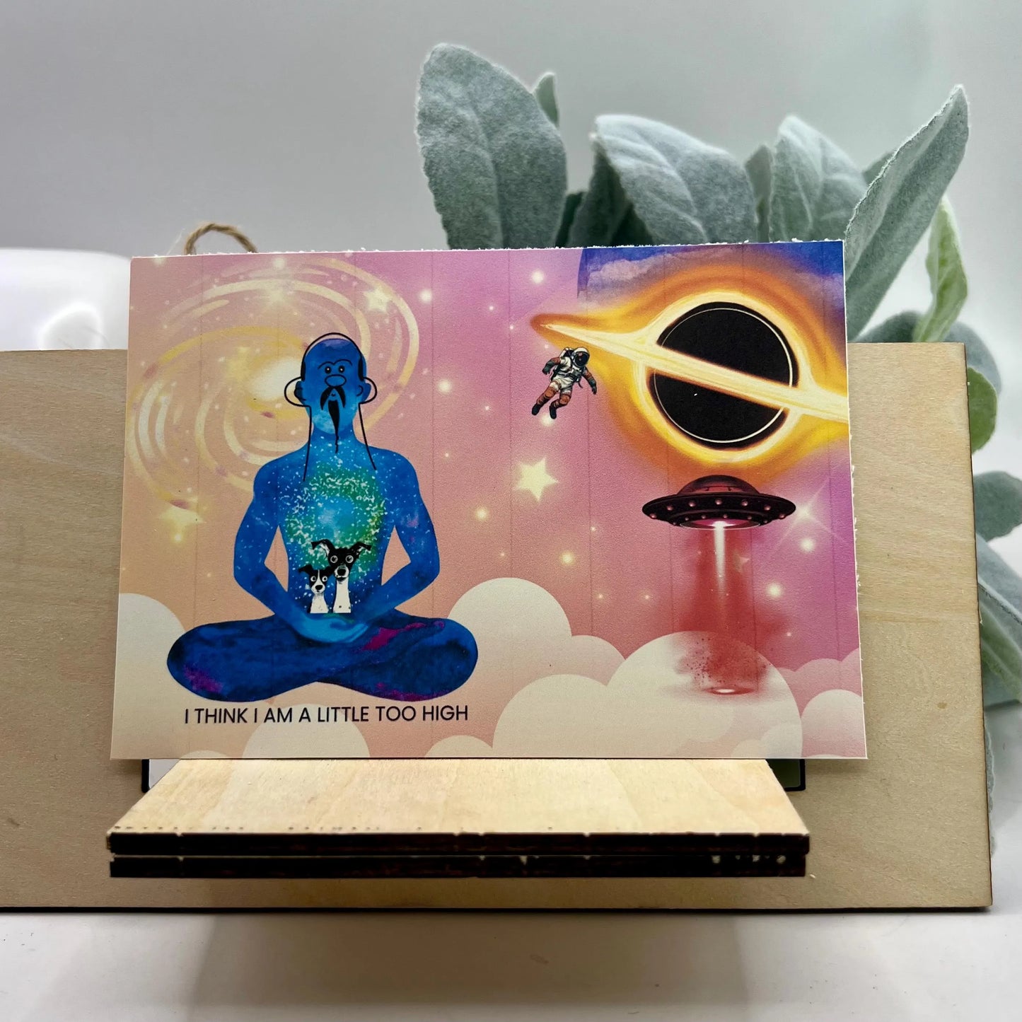 I Think I Am A Little Too High / Buddha Holding 2 Dogs  Space Scene Postcard or Mini Art / Comical Cannabis Happy Mail / Vibrant Colors